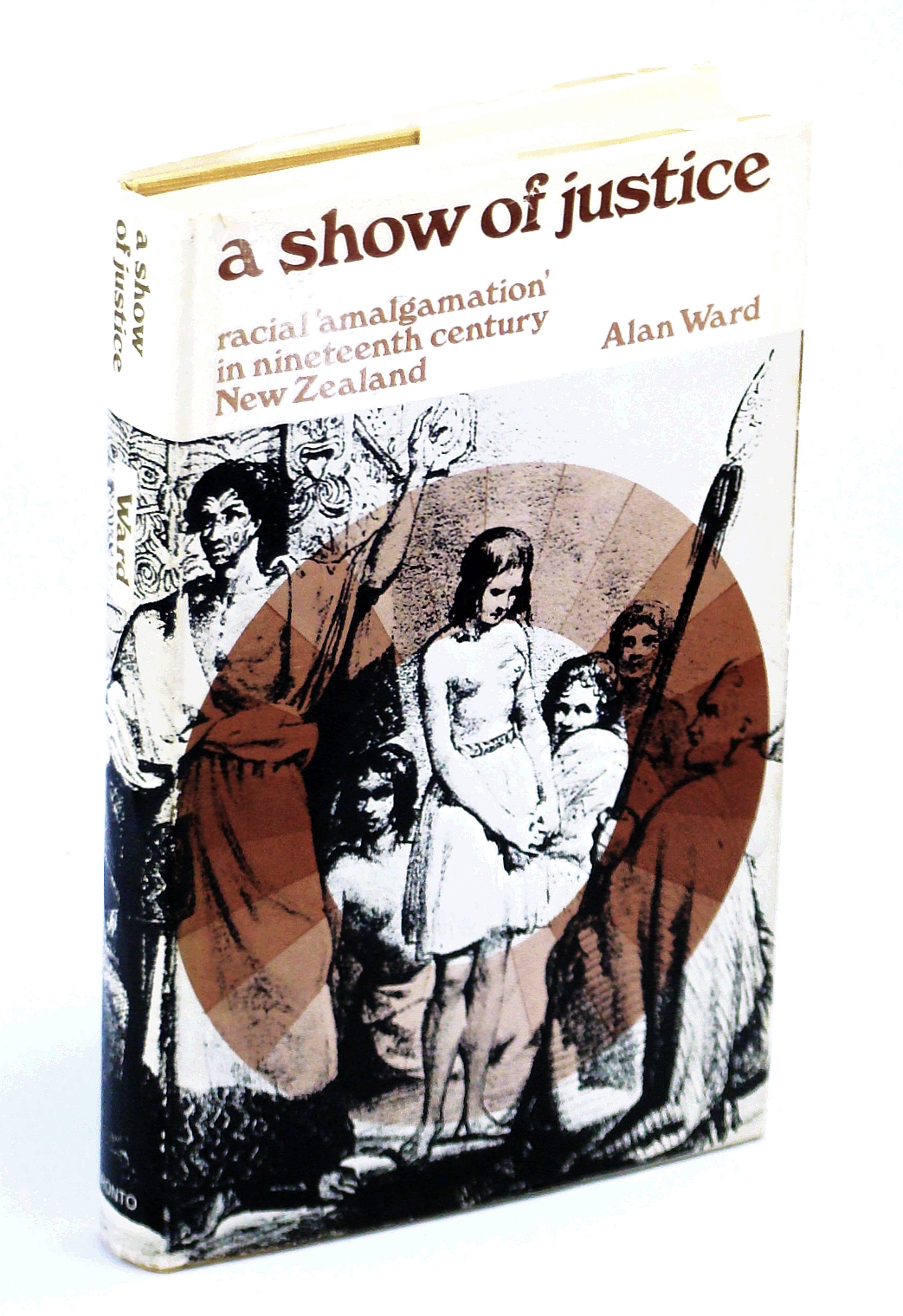 Image for A Show of Justice: Racial "Amalgamation" in Nineteenth Century New Zealand