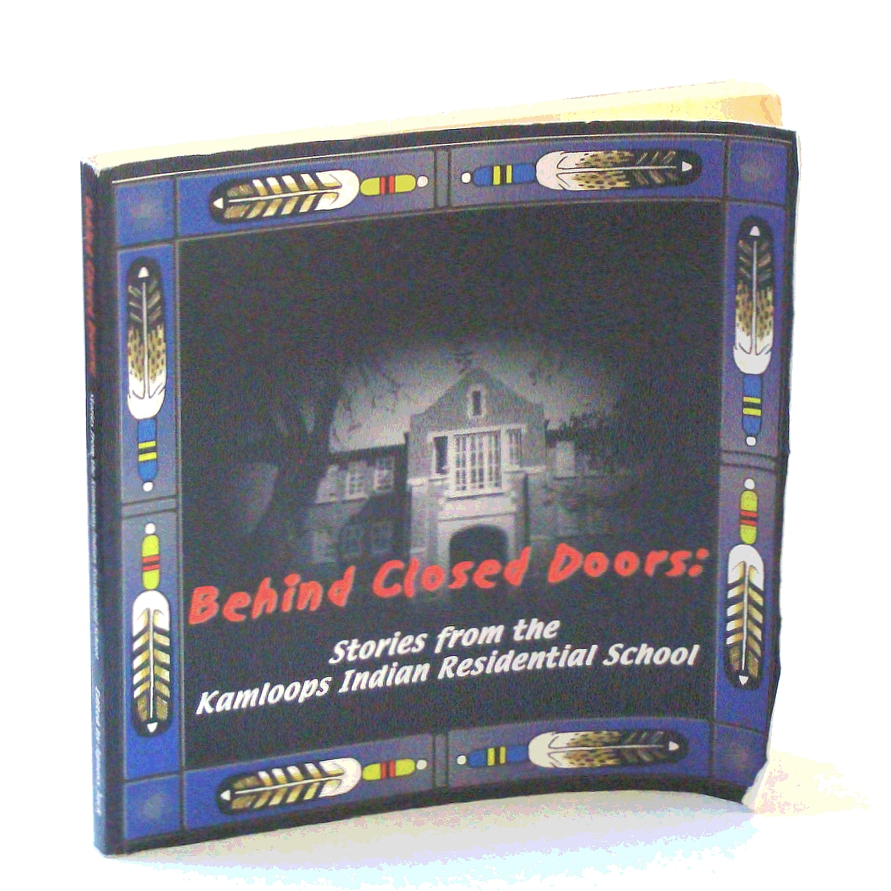 Image for Behind Closed Doors: Stories from the Kamloops Residential School