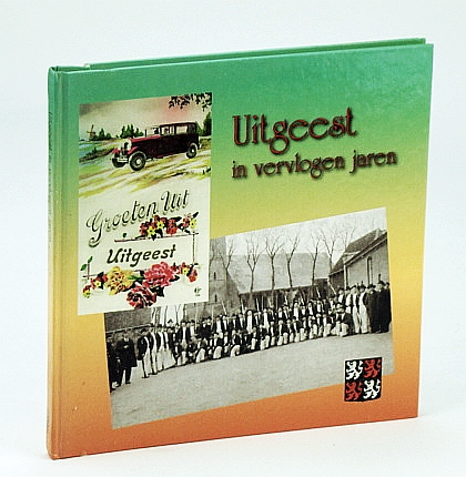 Image for Uitgeest in Vervlogen Jaren - Groeten Uit Uitgeest