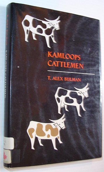 Image for Kamloops Cattlemen: One Hundred Years of Trail Dust!