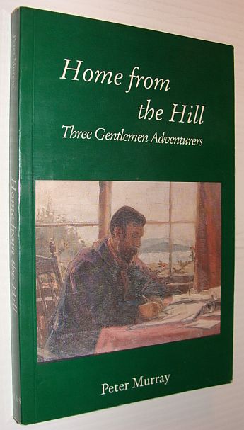 Image for Home from the Hill: Autumn Wanderings in the North-West, 1881-1884