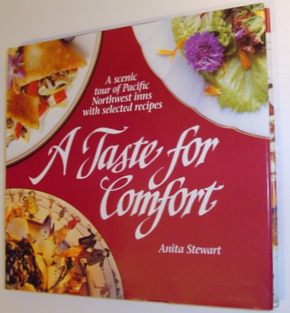 Image for A Taste for Comfort: A Scenic Tour of Pacific Northwest Inns With Selected Recipes