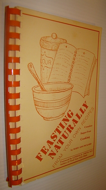 Image for Feasting naturally from your own recipes