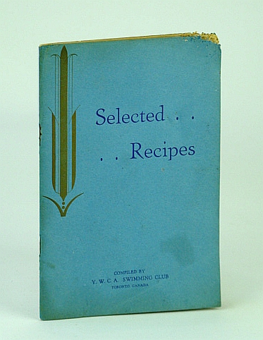 Image for Selected Recipes - Y.W.C.A. Swimming Club of Toronto