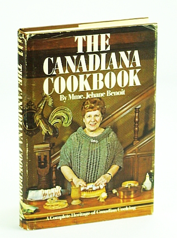 Image for The Canadiana Cookbook: A Complete Heritage of Canadian Cooking