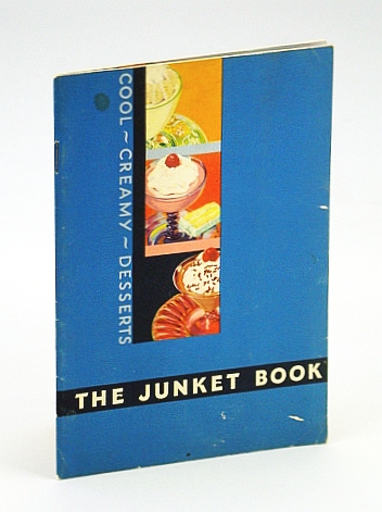 Image for The Junket Book: Cool, Creamy Desserts