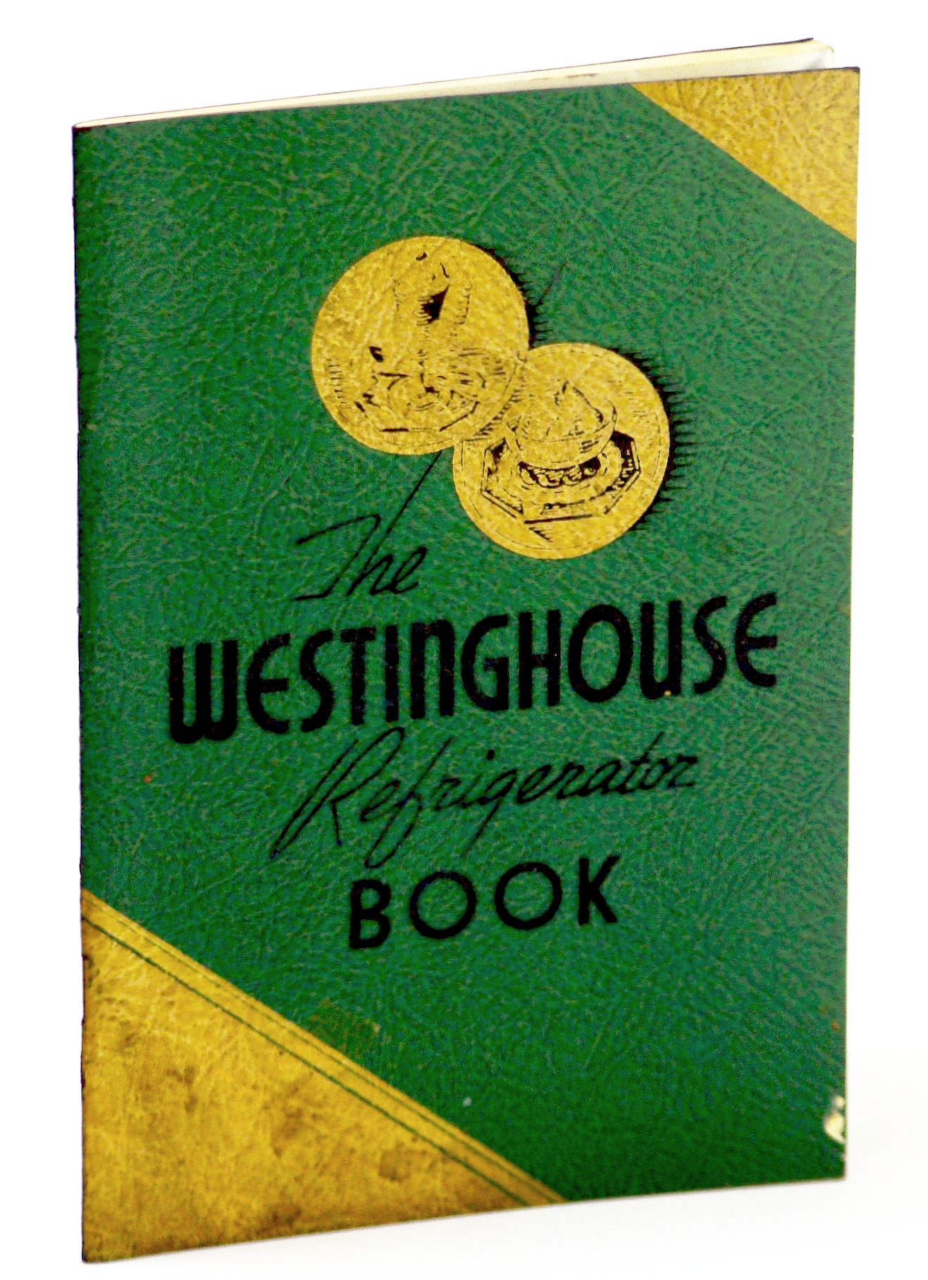 Image for The Westinghouse Refrigerator Recipe Book