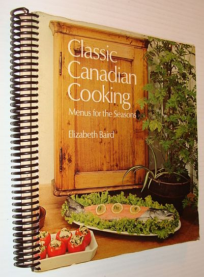 Image for Classic Canadian Cooking: Menus for the Seasons