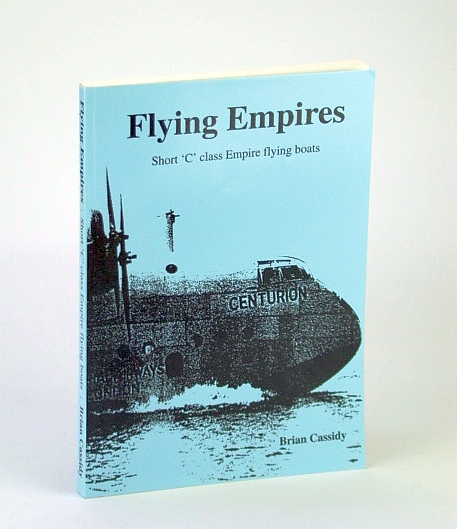 Image for Flying Empires: Short 'C' Class Empire Flying Boats