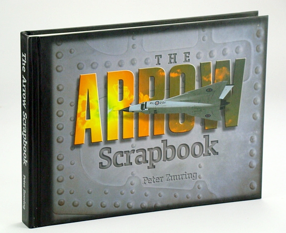 Image for The Arrow Scrapbook: Rebuilding a Dream and a Nation