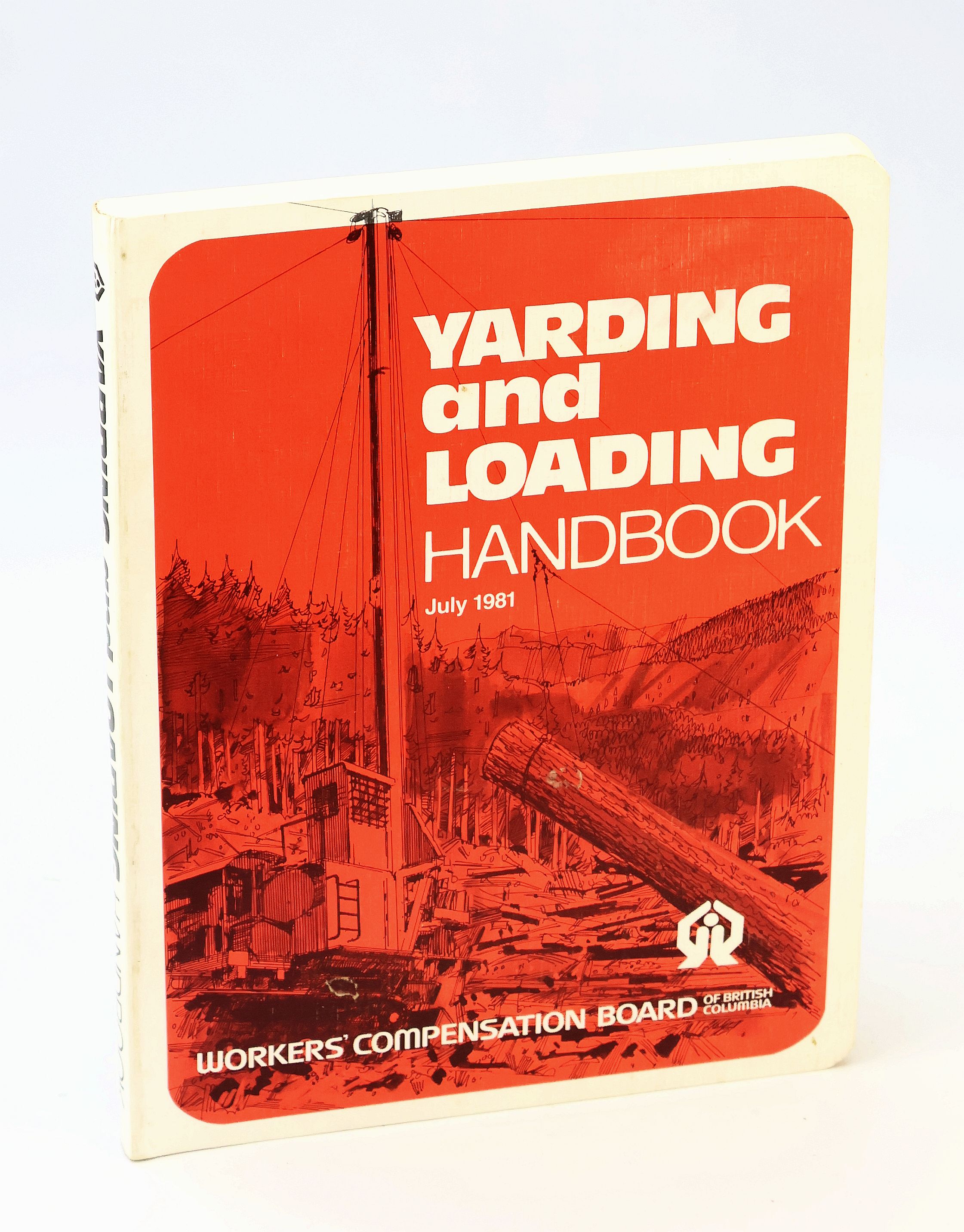 Yarding and Loading Handbook, July 1981