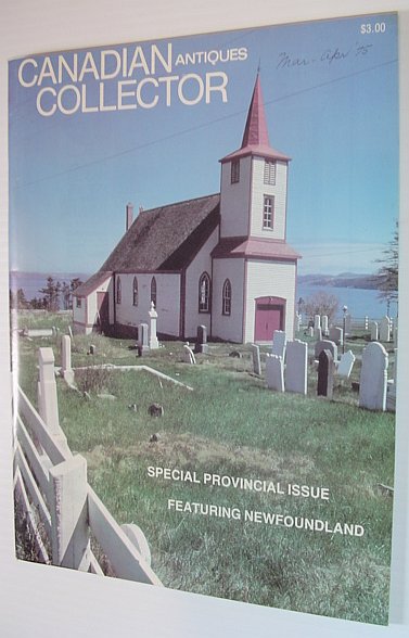 Image for Canadian Antiques Collector Magazine, March/April 1975, Vol. 10 No. 2 *SPECIAL NEWFOUNDLAND ISSUE*