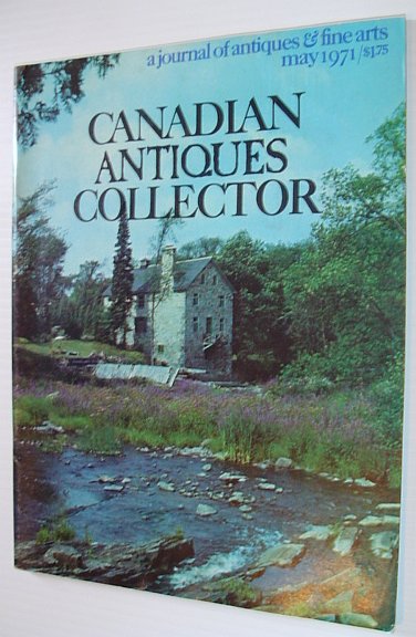 Image for Canadian Antiques Collector - May 1971, Vol. 6, No. 5 *SPECIAL ONTARIO ISSUE*