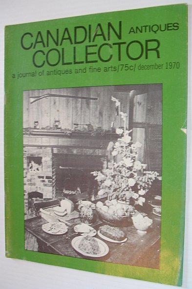 Image for Canadian Antiques Collector - December 1970, Vol. 5, No. 11