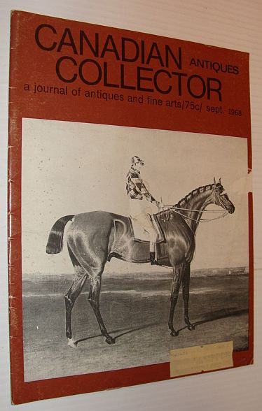 Image for Canadian Antiques Collector Magazine, September 1968, Volume 3, Number 9