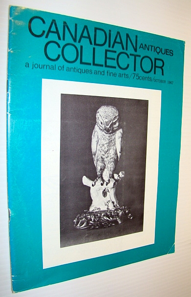Image for Canadian Antiques Collector - a Journal of Antiques and Fine Arts: October 1967