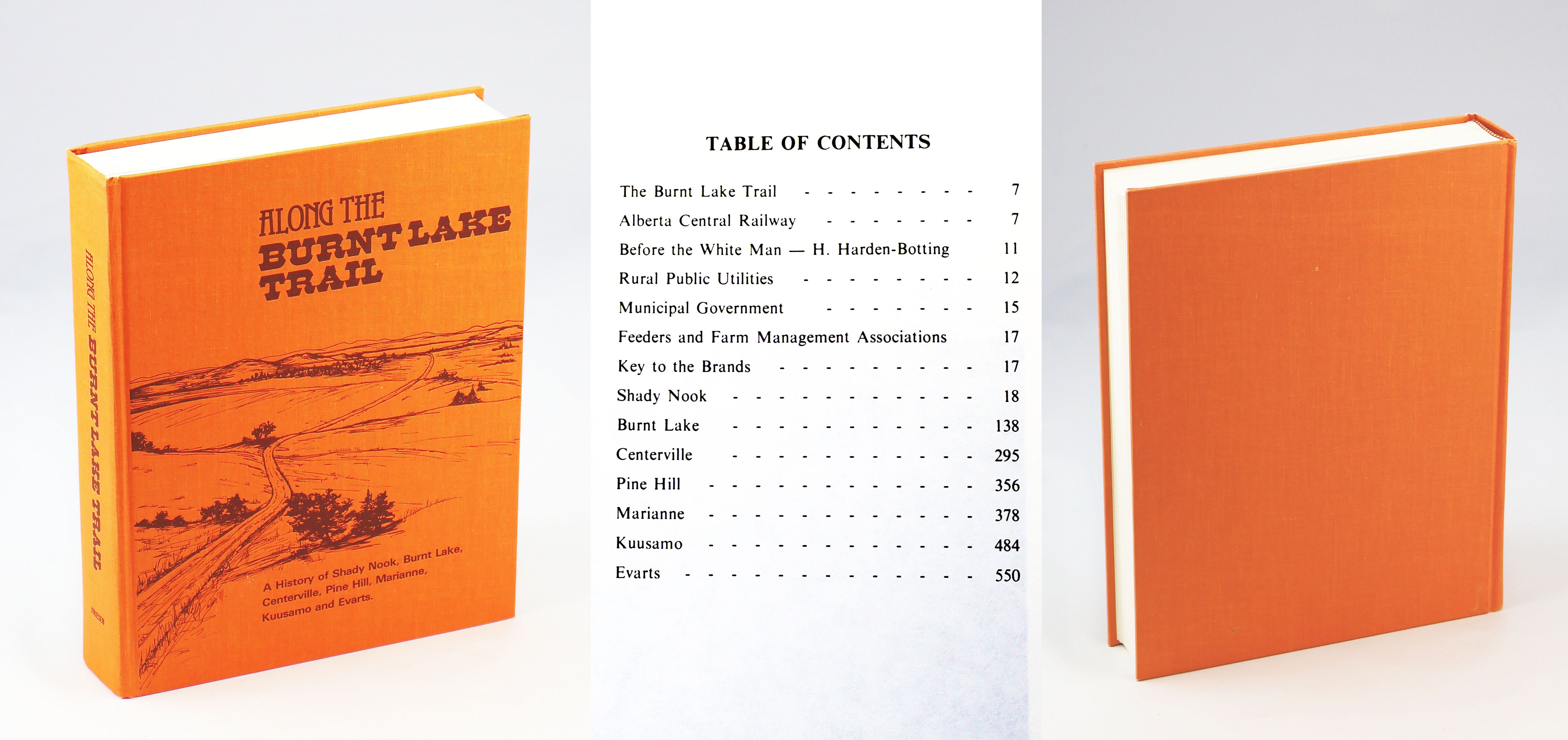 Along the Burnt Lake Trail - A History Of Shady Nook, Burnt Lake, Centerville, Pine Hill, Marianne, Kuusamo, and Evarts [Alberta Local History]