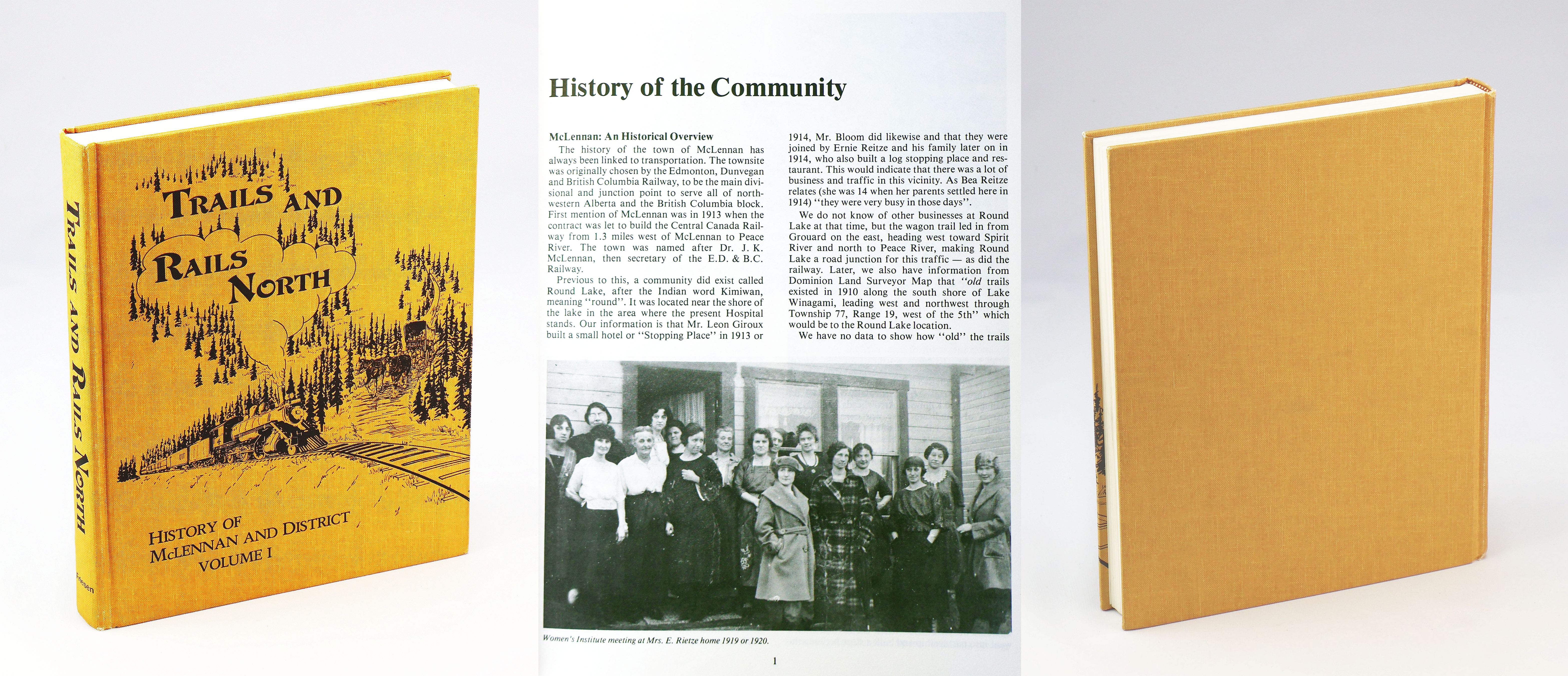 Trails and Rails North - History of McLennan and District, Volume I [One / 1] [Alberta Local History]