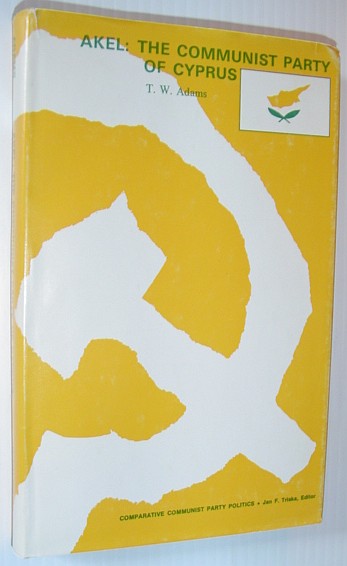 Image for AKEL: The Communist Party of Cyprus: The Communist Party of Cyprus - Hoover Institution Studies # 27