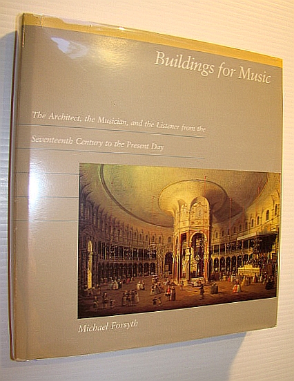 Image for Buildings for Music: The Architect, the Musician, and the Listener from the 17th Century to the Present Day