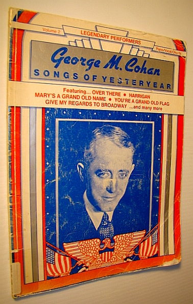 Image for George M. Cohan - Songs of Yesteryear: Songbook with Sheet Music for Piano and Voice - Legendary Performer, Volume 2