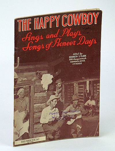 Image for The Happy Cowboy - Sings and Plays Songs of Pioneer Days - Songbook with Sheet Music for Piano and Voice with Guitar Chords
