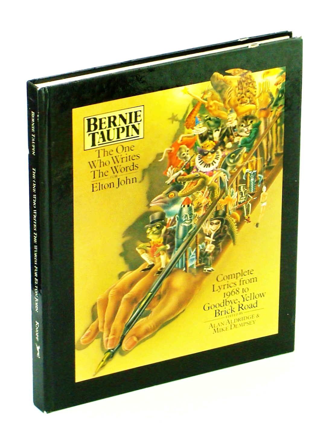 Image for Bernie Taupin - The One Who Writes the Words for Elton John: Complete Lyrics from 1968 through to Goodbye, Yellow Brick Road