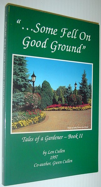 Image for "... Some Fell on Good Ground" - Tales of a Gardener - Book II