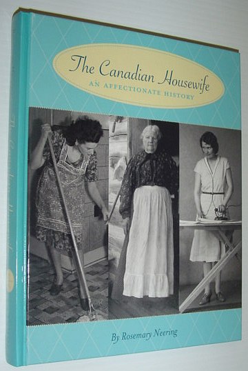 Image for The Canadian Housewife: An Affectionate History