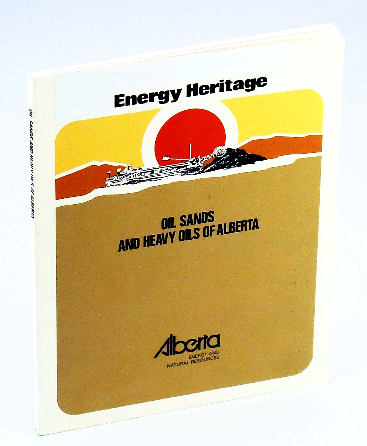 Image for Energy Heritage: Oil Sands and Heavy Oils of Alberta
