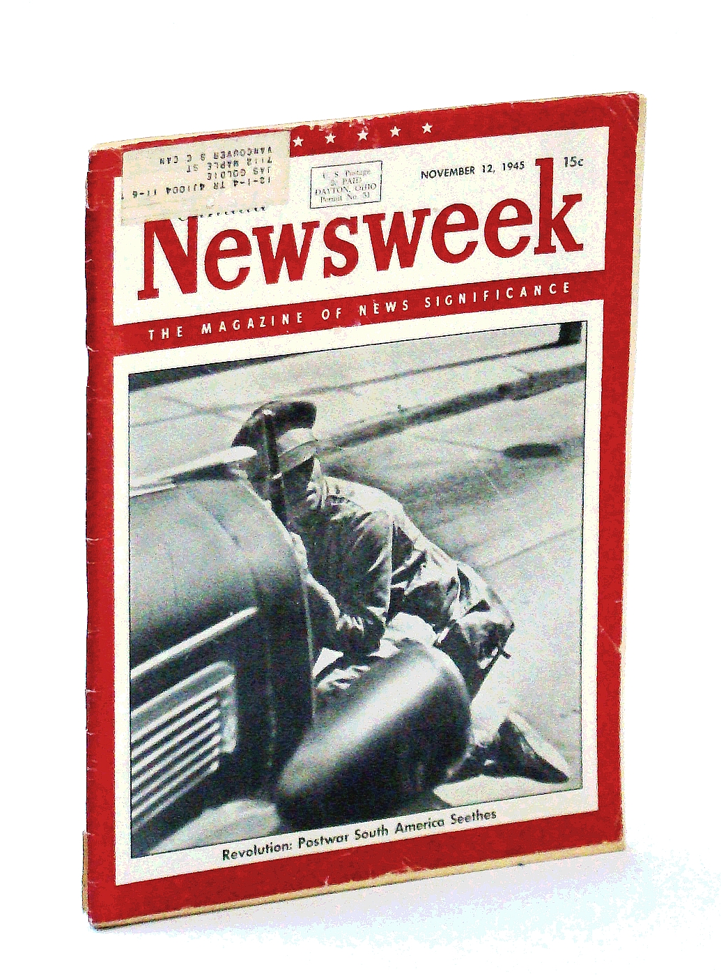 Image for Newsweek Magazine, November 12, 1945 *POSTWAR SOUTH AMERICA SEETHES WITH REVOLUTION*