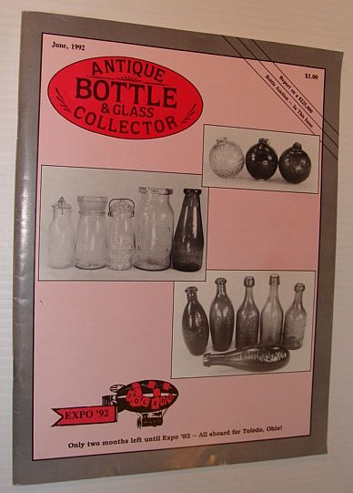 Image for Antique Bottle & Glass Collector: June 1992
