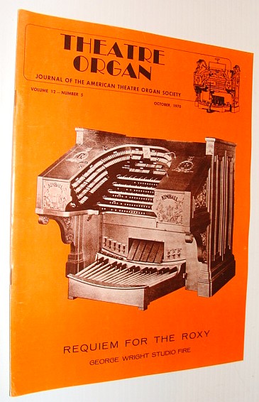 Image for Theatre Organ Magazine, Journal of the American Theatre Organ Society, October 1970 *Requien for New York's Roxy Theatre*