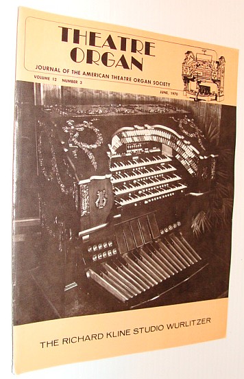 Image for Theatre Organ Magazine, Journal of the American Theatre Organ Society, June 1970 *The Richard Kline Studio Wurlitzer*