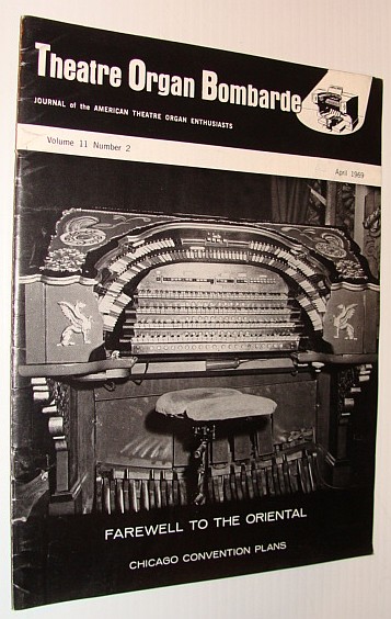 Image for Theatre Organ Bombarde, Journal of the American Theatre Organ Enthusiasts, April 1969 *The Chicago Stadium's Barton*