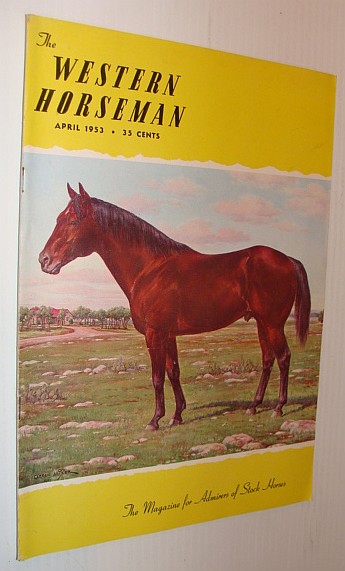 Image for The Western Horseman - The Magazine for Admirers of Stock Horses, April 1953