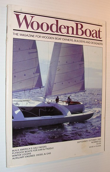 Image for WoodenBoat (Wooden Boat), September / October 1983, Number 54 - The Magazine for Wooden Boat Owners, Builders and Designers