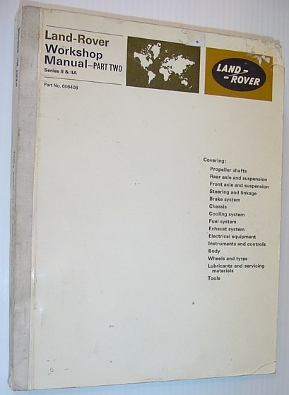 Image for Land-Rover Workshop Manual - Part Two: Series II and IIA Bonneted Control Models - First Edition, March 1969 - Part No. 606408