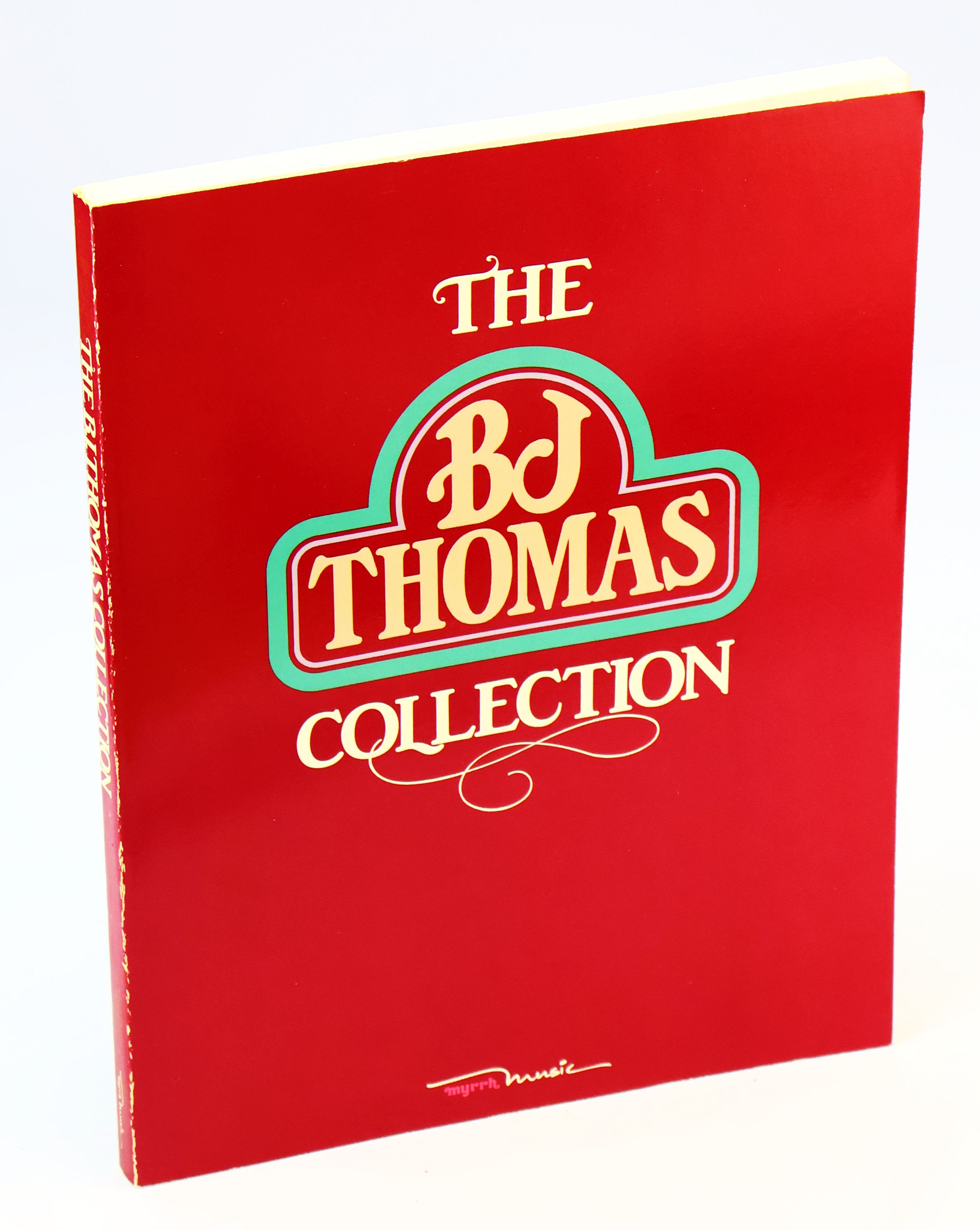 The B.J. Thomas Collection: Piano Sheet Music With Lyrics And Chords