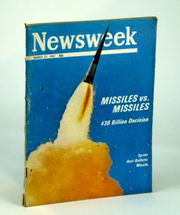 Image for Newsweek Magazine, March (Mar.) 27, 1967 - Missiles Vs. Missiles