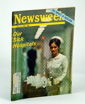 Image for Newsweek Magazine, July 11, 1966 - Our Sick Hospitals