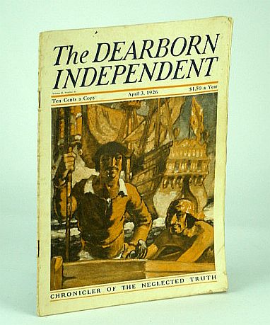 Image for The Dearborn Independent, Chronicler of the Neglected Truth, April (Apr.) 3, 1926 - Will Palestine Ever Pay Its Board?