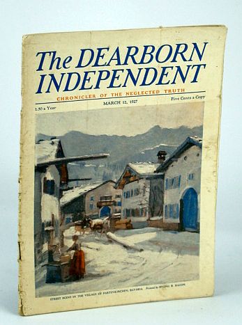 Image for The Dearborn Independent (Magazine) - Chronicler of the Neglected Truth, March (Mar.) 12, 1927: Debt - Our Biggest National Industry