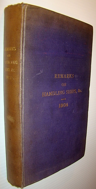 Image for Remarks on Handling Ships and Fleet Navigational Subjects (1904)