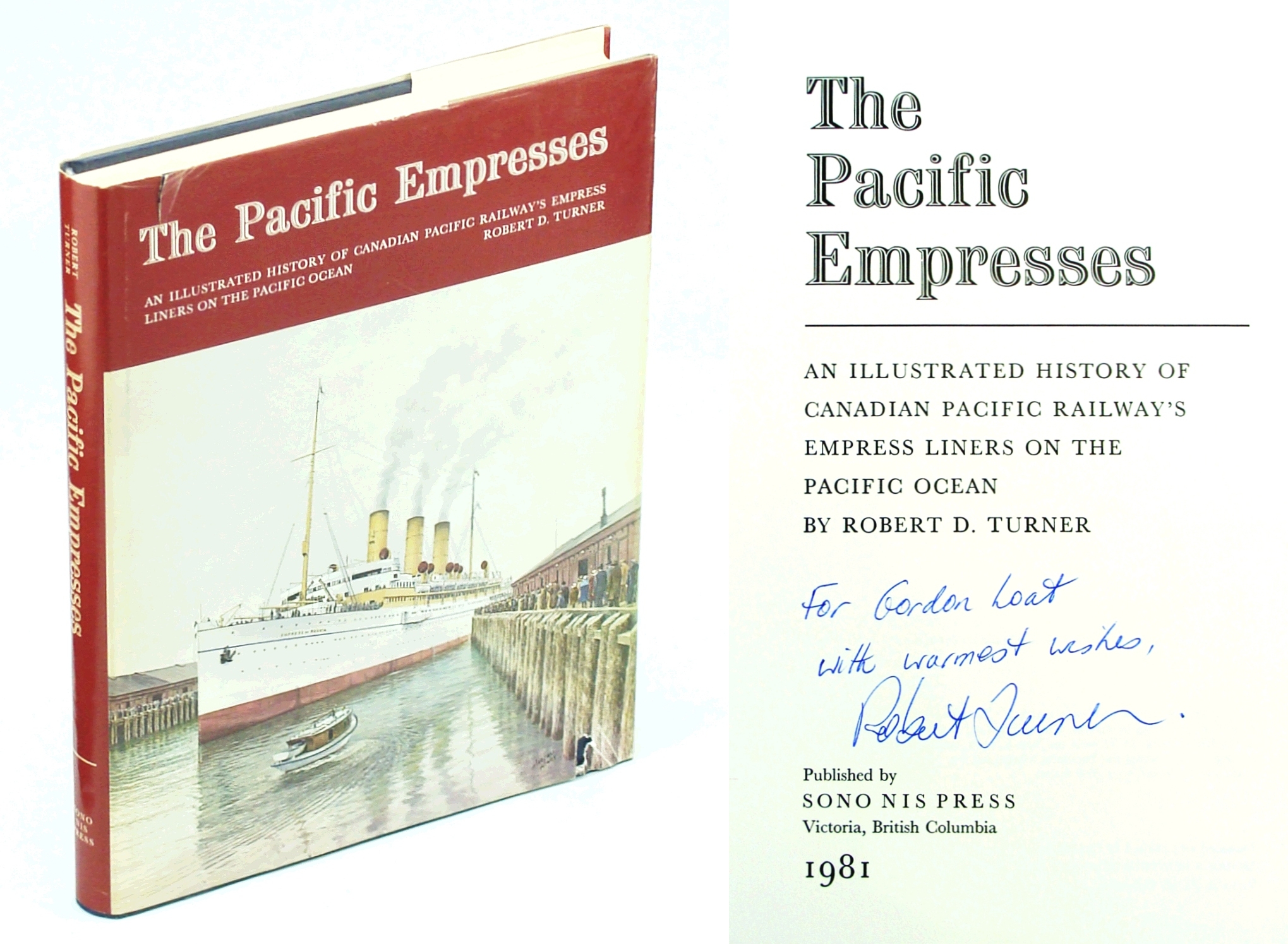 Image for The Pacific Empresses: An Illustrated History of Canadian Pacific Railway's Empress Liners on the Pacific Ocean