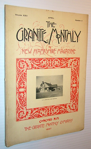 Image for The Granite Monthly - A New Hampshire Magazine, April 1897 - History of the Sixteenth Regiment, New Hampshire Volunteers