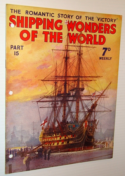 Image for Shipping Wonders of the World - The Romantic Story of the "Victory" - Part 15 (Fifteen)