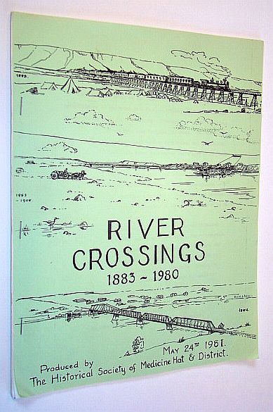 Image for (Medicine Hat) River Crossings 1883-1980