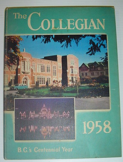 Image for The Collegian 1958 - B.C.'s Centennial Year: Yearbook of Vancouver College, Vancouver, British Columbia