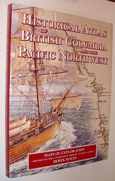Image for Historical Atlas of British Columbia and the Pacific Northwest